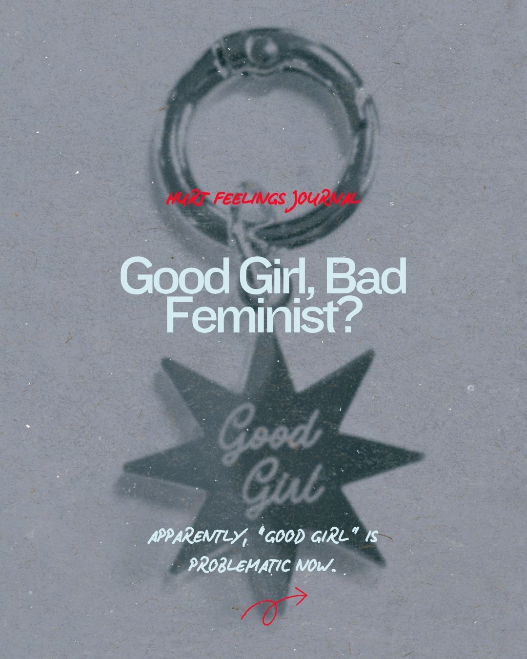 In Defence of “Good Girl”